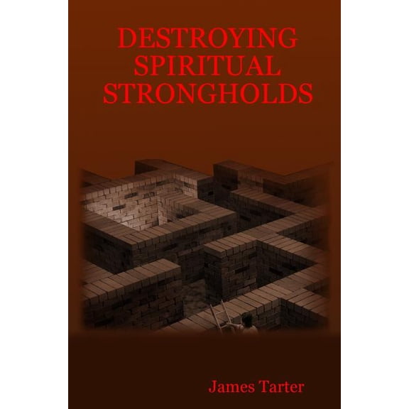 Destroying Spiritual Strongholds, (Paperback)