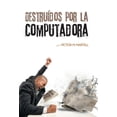 thumbnail image 1 of Destruídos por la computadora (Hardcover), 1 of 1