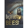 thumbnail image 1 of Destruction of Bees: Urban science fiction. The hunt is on, and Nina Gourriel is the hunted... (Paperback), 1 of 1