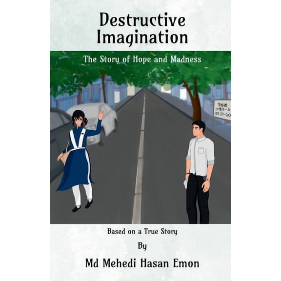 Destructive Imagination: The Story of Hope and Madness, (Paperback)