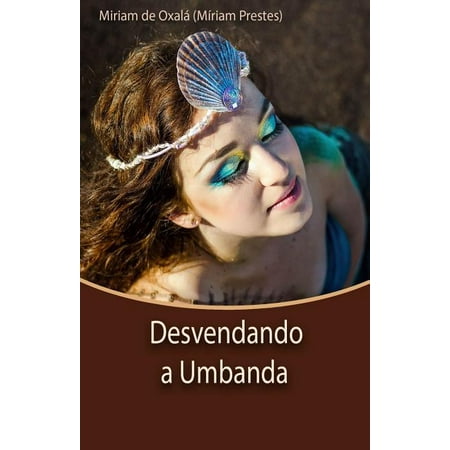 Desvendando a Umbanda: Edição Revisada e Ampliada