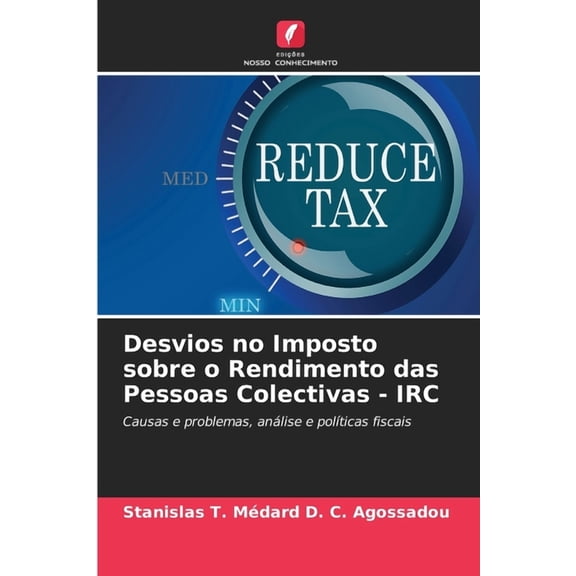 Desvios no Imposto sobre o Rendimento das Pessoas Colectivas - IRC, (Paperback)