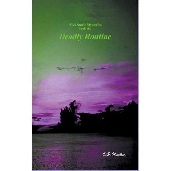 Det. Lt. Nick Storie Mysteries Deadly Routine, Book 6, (Paperback)