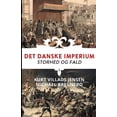 thumbnail image 1 of Det danske imperium. Storhed og fald (Paperback), 1 of 1