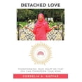 thumbnail image 1 of Detached Love: Transforming Your Heart so That You Can Transform Your Mind (Paperback), 1 of 1