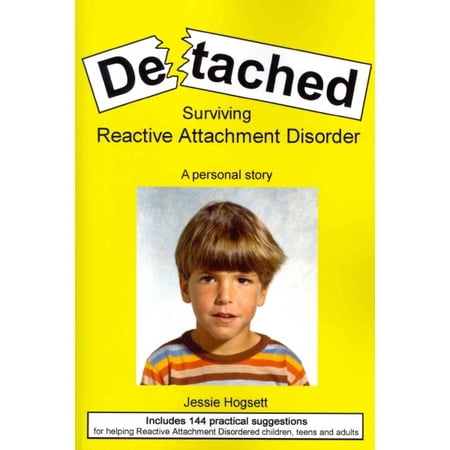 Detached: Surviving Reactive Attachment Disorder (Paperback)