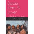 thumbnail image 1 of Details from A Lover: A book of short stories. (Paperback), 1 of 1