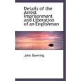 thumbnail image 1 of Details of the Arrest Imprisonment and Liberation of an Englishman (Paperback), 1 of 1