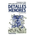 thumbnail image 1 of Detalles Menores: Si planeas un robo, debes cuidar hasta el menor detalle. (Paperback), 1 of 1