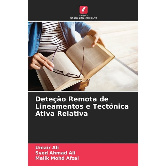Deteção Remota de Lineamentos e Tectónica Ativa Relativa, (Paperback)