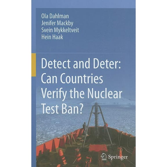 Detect and Deter: Can Countries Verify the Nuclear Test Ban?, (Hardcover)