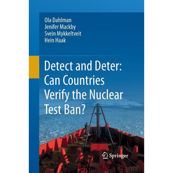 Detect and Deter: Can Countries Verify the Nuclear Test Ban?, (Paperback)