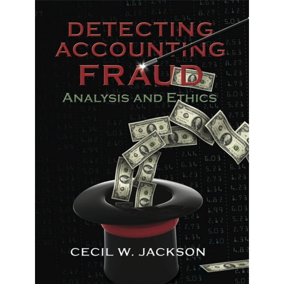 Detecting Accounting Fraud: Analysis and Ethics, (Paperback)