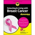 thumbnail image 1 of Pre-Owned Detecting & Living with Breast Cancer for Dummies (Paperback) 1119272246 9781119272243, 1 of 1