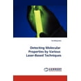 thumbnail image 1 of Detecting Molecular Properties by Various Laser-Based Techniques (Paperback), 1 of 1