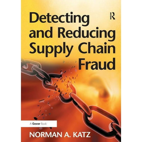 Detecting and Reducing Supply Chain Fraud, (Paperback)