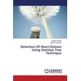 thumbnail image 1 of Detection of Heart Disease Using Decision Tree Technique (Paperback), 1 of 1