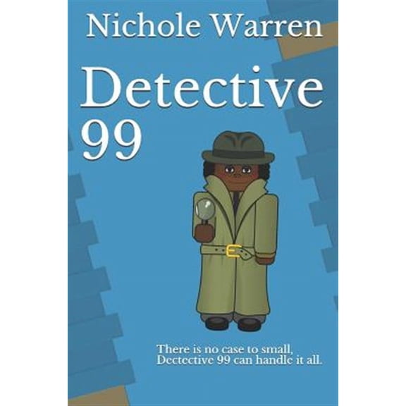 Detective 99: There Is No Case to Small, Dectective 99 Can Handle It All.