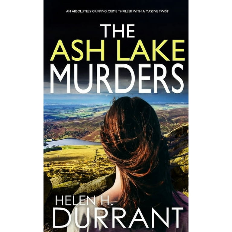 Detective Alice Rossi: THE ASH LAKE MURDERS an absolutely gripping