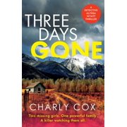 Three Days Gone A Heart-Racing, Action-packed Mystery Paperback