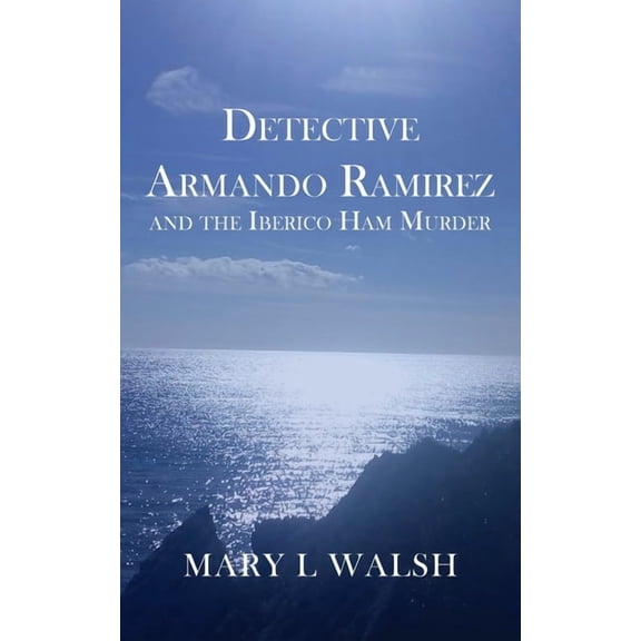 Detective Armando Ramirez and The Iberico Ham Murder (Paperback)