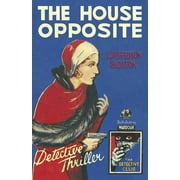 Detective Club Crime Classics: The House Opposite (Hardcover)