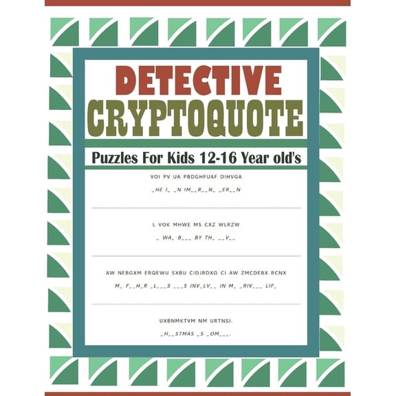 Detective Cryptoquote Puzzles For Kids 12-16 Year old's: Cryptogram Puzzles to Improve and Exercise your Brain, (Paperback)