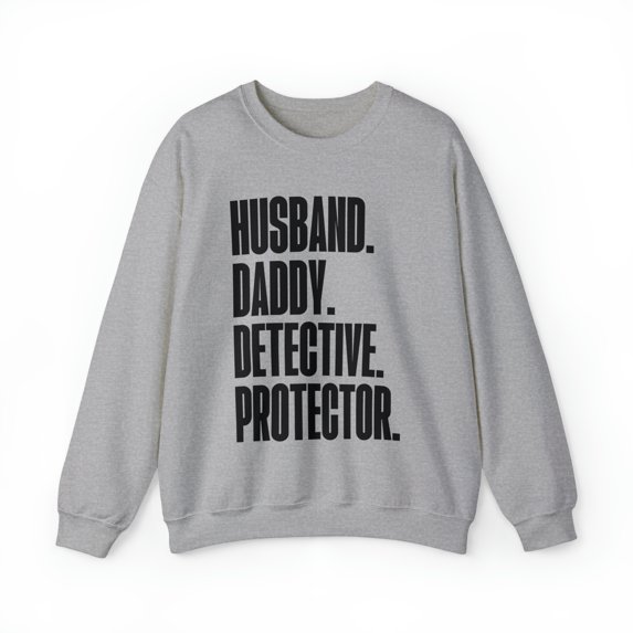 Detective Dad Fathers Day Birthday Ideas Sweatshirt, Gifts, Crewneck