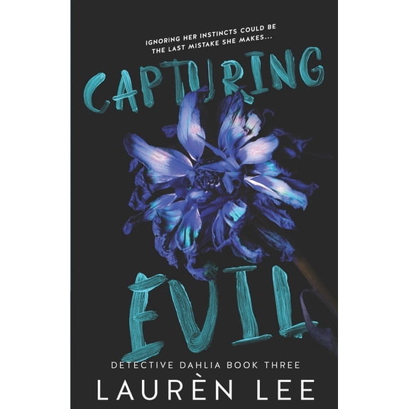 Detective Dahlia Capturing Evil, Book 3, (Paperback)