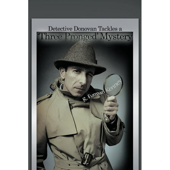 Detective Donovan Tackles a 'Three Pronged' Mystery, (Paperback)