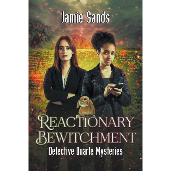 Detective Duarte Mysteries Reactionary Bewitchment, Book 2, (Paperback)