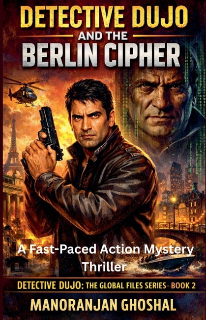 Detective Dujo: The Global Files Detective Dujo and the Berlin Cipher: A Fast-Paced Action Mystery Thriller, Book 2, (Paperback)