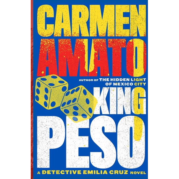 Detective Emilia Cruz King Peso: A Detective Emilia Cruz Novel, Book 4, (Paperback)