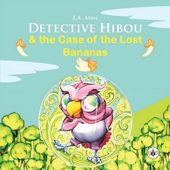 Detective Hibou and the case of the lost bananas, (Paperback)