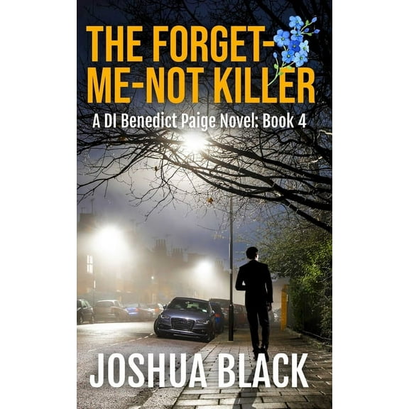 Detective Inspector Benedict Paige The Forget-Me-Not Killer, Book 4, (Paperback)