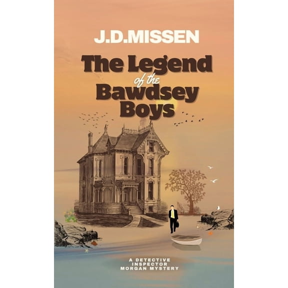 Detective Inspector Morgan Mystery' The Legend Of The Bawdsey Boys, Book 3, (Paperback)