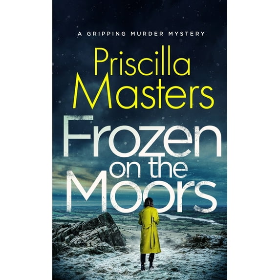 Detective Joanna Piercy Mysteries FROZEN ON THE MOORS a gripping murder mystery, Book 3, (Paperback)