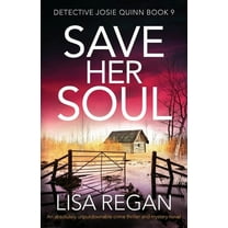 Pre-Owned Save Her Soul : An Absolutely Unputdownable Crime Thriller and Mystery Novel (Paperback) 9781838882327