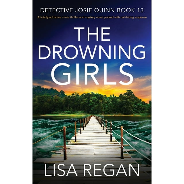 Detective Josie Quinn The Drowning Girls, Book 13, (Paperback)