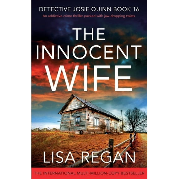 Detective Josie Quinn The Innocent Wife: An addictive crime thriller packed with jaw-dropping twists, Book 16, (Paperback)