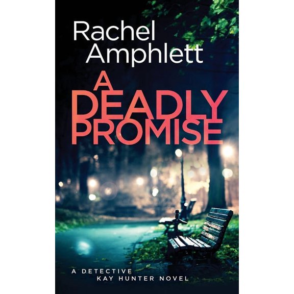 Detective Kay Hunter A Deadly Promise: A Detective Kay Hunter crime thriller, Book 13, (Paperback)