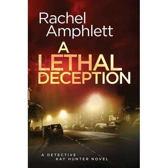 Detective Kay Hunter A Lethal Deception: A Detective Kay Hunter crime thriller, Book 11, (Paperback)