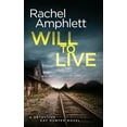 thumbnail image 1 of Detective Kay Hunter Will to Live: A Detective Kay Hunter crime thriller, Book 2, (Paperback), 1 of 1