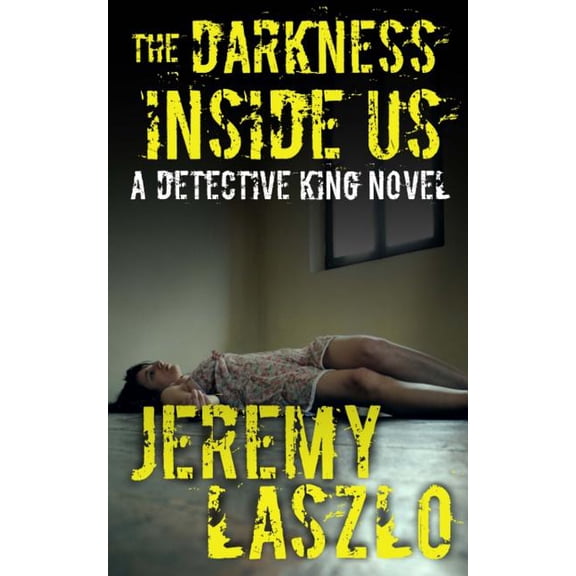 Detective King Novels: The Darkness Inside Us (Paperback)