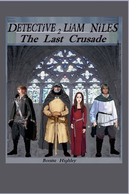 Detective Liam Niles Detective Liam Niles The Last Crusade, Book 2, (Paperback)