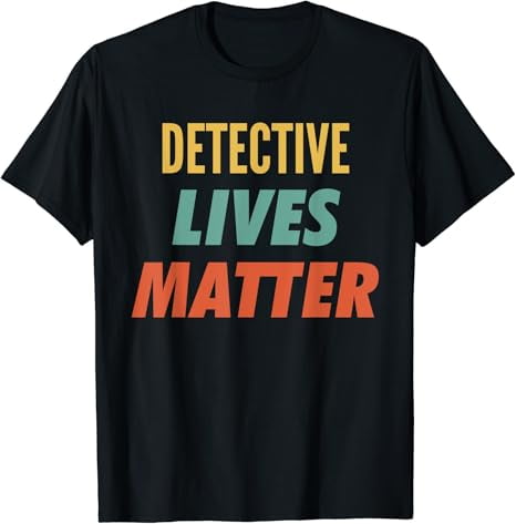 Detective Lives Matter T-Shirt – Walmart.com