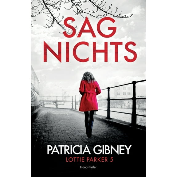 Detective Lottie Parker Sag Nichts: Irland-Thriller, Book 5, (Paperback)