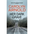 thumbnail image 1 of Detective Madison Knight Her Dark Grave: A completely gripping bone-chilling crime thriller, Book 12, (Paperback), 1 of 1