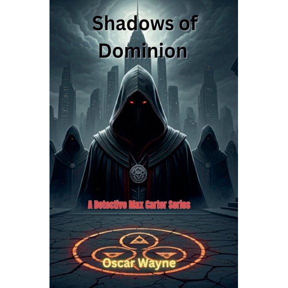 Detective Max Carter Shadows of Dominion, Book 2, (Paperback)