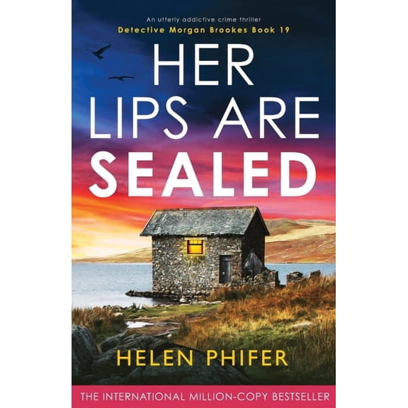 Detective Morgan Brookes Her Lips Are Sealed: An utterly addictive crime thriller, Book 19, (Paperback)